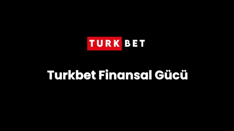 turkbet finansal gucu 178