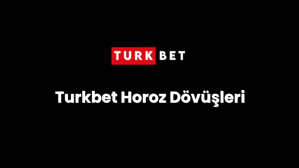 Turkbet Horoz Dövüşleri
