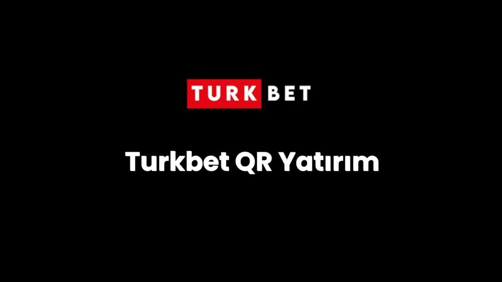 Turkbet QR Yatırım